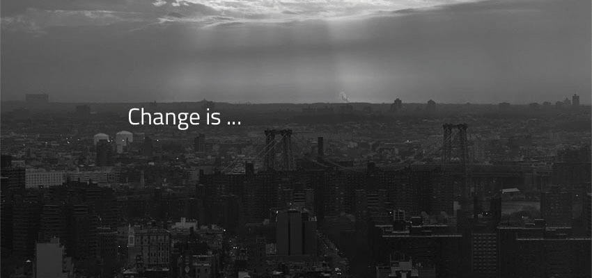 Change is Life...