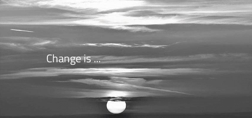 Change is Life...